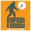 Bigfoot and Beyond with Cliff and Bobo artwork