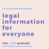 Legal Information for Everyone: The LIFE Podcast artwork