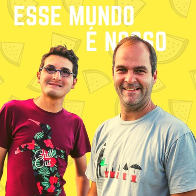 Esse Mundo É Nosso - Podcast de Viagem Esse Mundo É Nosso - Podcast de Viagem