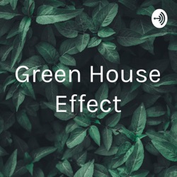 Green House Effect