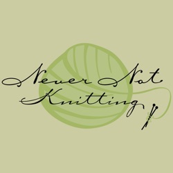 Never Not Knitting : Episode 93 : Nettie Mae's Mittens