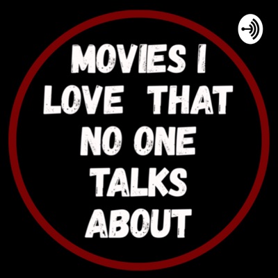 Movies I Love That No One Talks About Movies I Love That No One Talks About