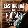 Casting for Two Podcast artwork