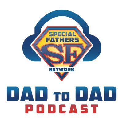Dad to Dad Podcast Dad to Dad Podcast