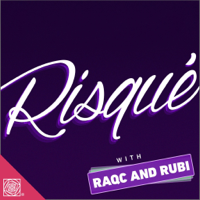 Risque with RaqC and Rubi podcast