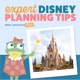 Expert Disney Planning Tips by Undercover Tourist