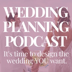 Welcome to the Wedding Planning Podcast!
