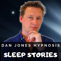 Dan Jones Hypnosis Sleep Stories podcast