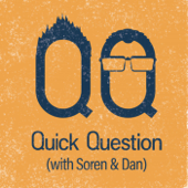 Quick Question with Soren and Daniel - Quick Question with Soren and Daniel