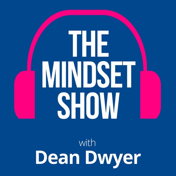 The Mindset Show with Dean Dwyer