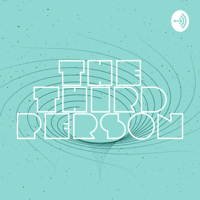 The Third Person podcast