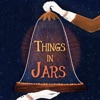 Things in Jars | A History and Museums Podcast artwork