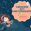 Ciência em historinhas - Projeto Comquimica das Crianças