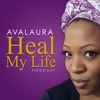 Avalaura Heal My Life Podcast artwork