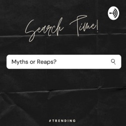Myths or Reaps 