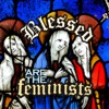Blessed Are the Feminists artwork