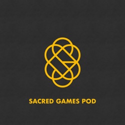 Sacred Games Pod