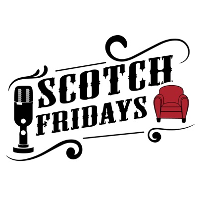 Scotch Fridays Scotch Fridays