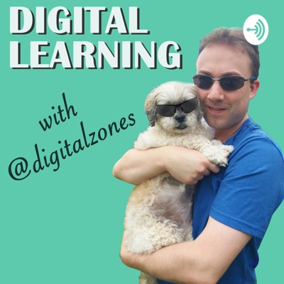 Digital Learning with @digitalzones Digital Learning with @digitalzones