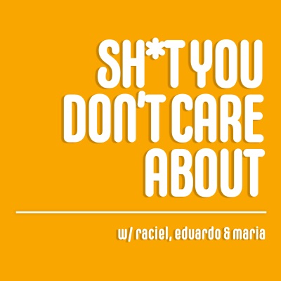 Sh*t You Don’t Care About Sh*t You Don’t Care About