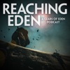 Reaching Eden - The Gears of Eden Podcast artwork