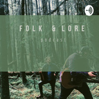 Folk & Lore podcast