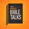 Ten Minute Bible Talks Devotional Bible Study artwork