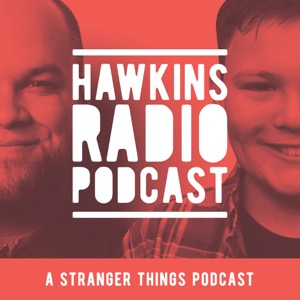 Hawkins Radio: A Stranger Things Podcast