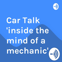 Car Talk "inside the mind of a mechanic" podcast