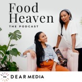 Food Heaven Podcast - Dear Media, Jessica Jones and Wendy Lopez