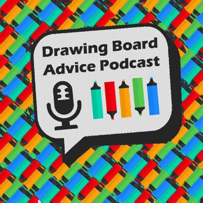 Drawing Board Advice Podcast Drawing Board Advice Podcast