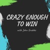 Crazy Enough to Win (For Those Who Love the Game of Business) artwork