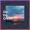 Go. Do. Create.  artwork