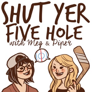 Shut Yer Five Hole Hockey Talk