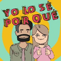 Yo lo sé por qué! podcast