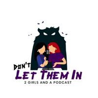 Don't Let Them In Podcast podcast