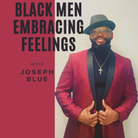 Black Men Embracing Feelings podcast