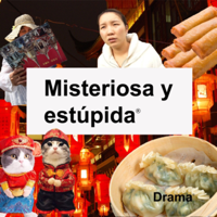 Misteriosa y estúpida podcast
