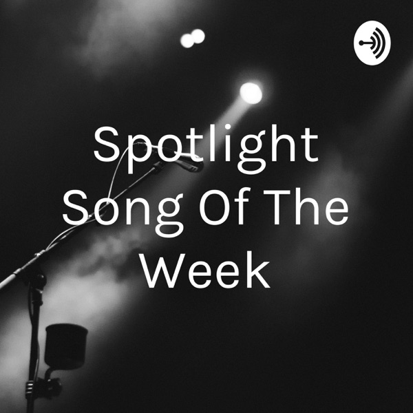 Spotlight Song Of The Week Artwork