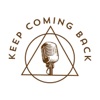 Keep Coming Back Podcast artwork