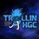 056 – Trollin’ HGC – Eastern Clash and Interview with ScytheToast, Owner of Scythe Esports