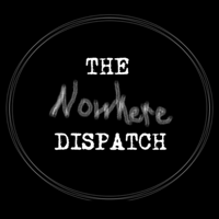 The Nowhere Dispatch podcast