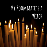 My Roommate's a Witch podcast