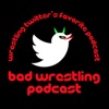 Bad Wrestling Podcast artwork