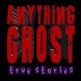 Anything Ghost Show #296 - A Haunted House in Tennessee, Ghosts of Alabama and the Haunted Farmhouse on Houlton Road podcast episode