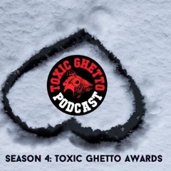 Season 4, episode 15: Toxic Ghetto Awards 2022.
