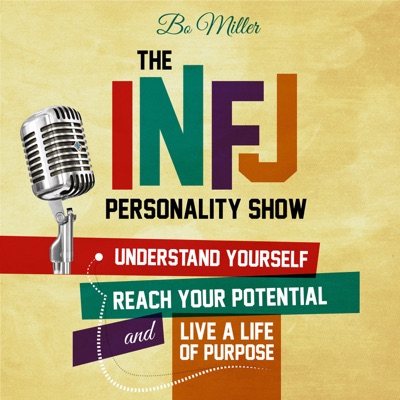 The INFJ Personality Show The INFJ Personality Show