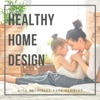 Healthy Home Design artwork