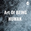 Art Of BEING HUMAN  artwork