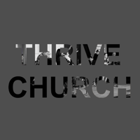 Thrive Church with Rick Becker podcast